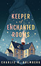 Keeper of Enchanted Rooms